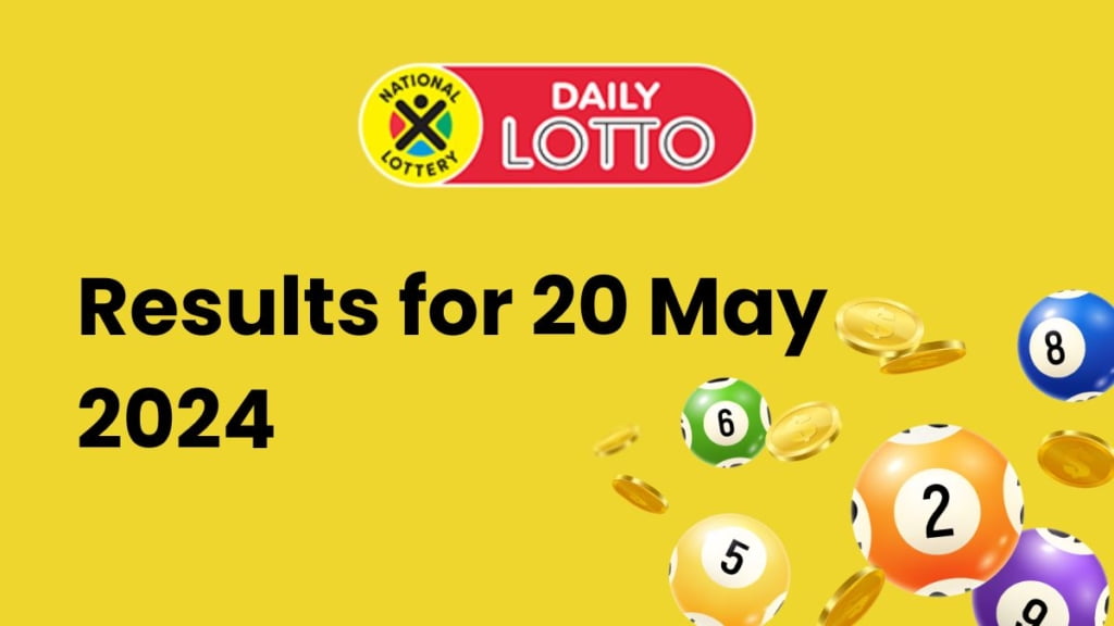 Ithuba Daily Lotto Results for 20 May 2024 Daily Lotto Results - 20 May