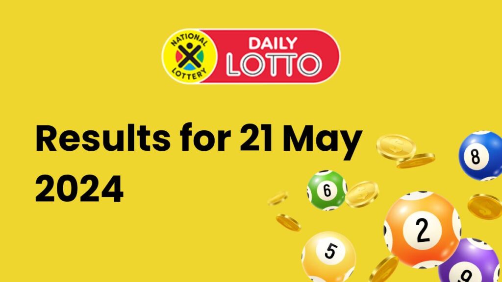 Daily Lotto Results for May 21st
