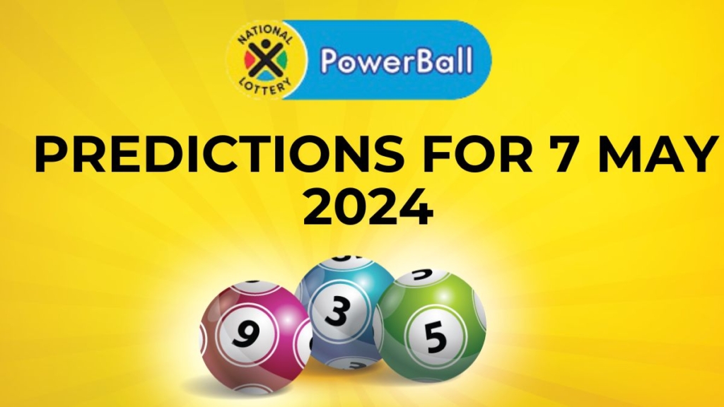 Ithuba Powerball Predictions for 07 May 2024 Powerball Predictions - May 7