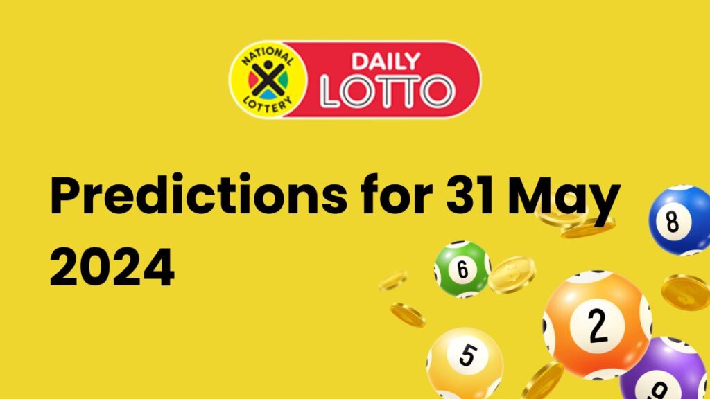 Ithuba Daily Lotto Predictions for 31 May 2024 Daily Lotto Predictions 31 May