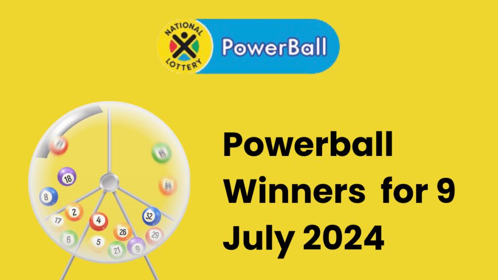 Congratulations to the Powerball Winners for 9 July 2024 Powerball