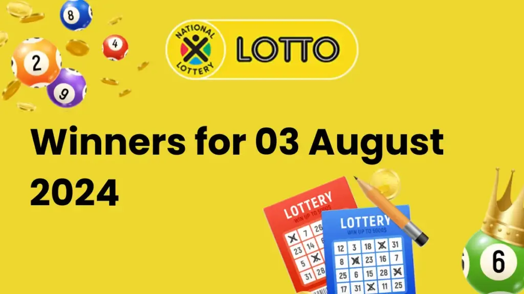 Congratulations to The Lotto Winners for 03 August 2024 Congratulations to The Lotto Winners for 03 August 2024