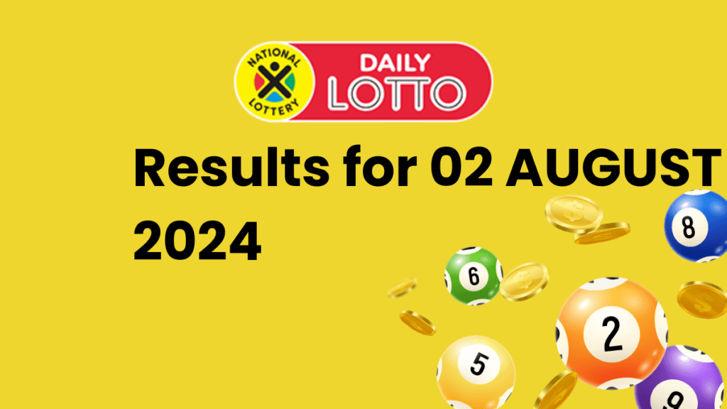 Ithuba Daily Lotto Results for 02 August 2024 daily lotto results