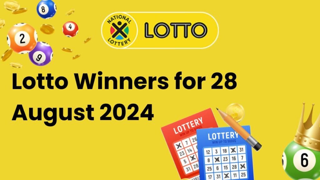 Congratulations to the Lotto Winners for 28 August 2024 Lotto Winners