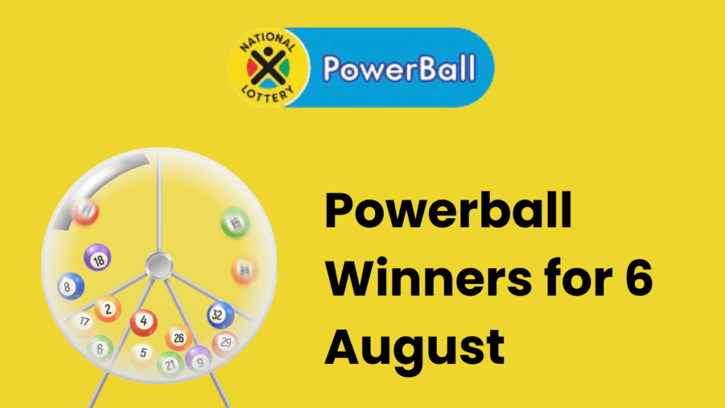Congratulations to the Powerball Winners for 6 August 2024