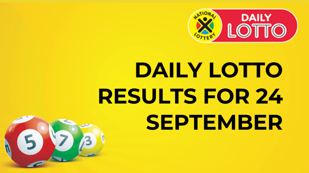 Ithuba Daily Lotto Results for 24 September 2024 daily lotto results