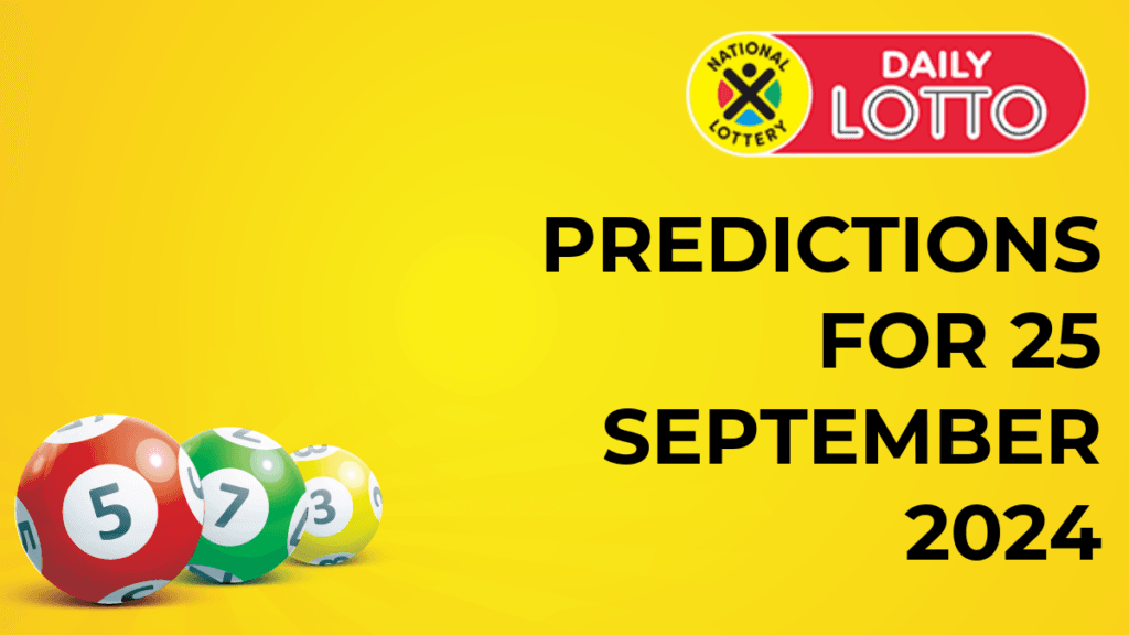 Ithuba Daily Lotto Predictions for 25 September 2024 daily lotto predictions