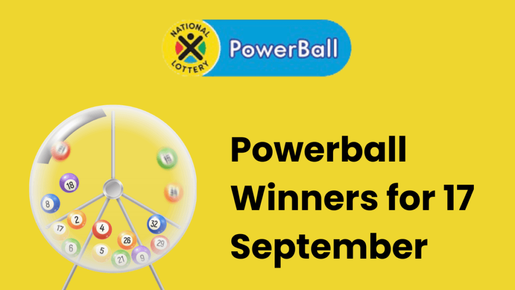 Congratulations to The Powerball Winners for 17 September 2024 Powerball