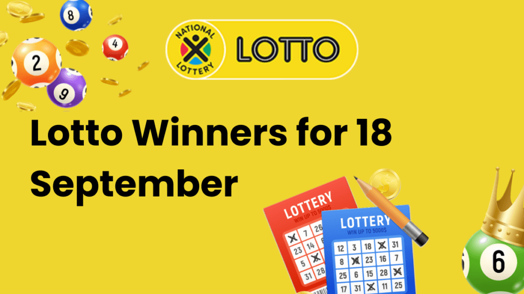 Congratulations to The Lotto Winners for 18 September 2024 Lotto