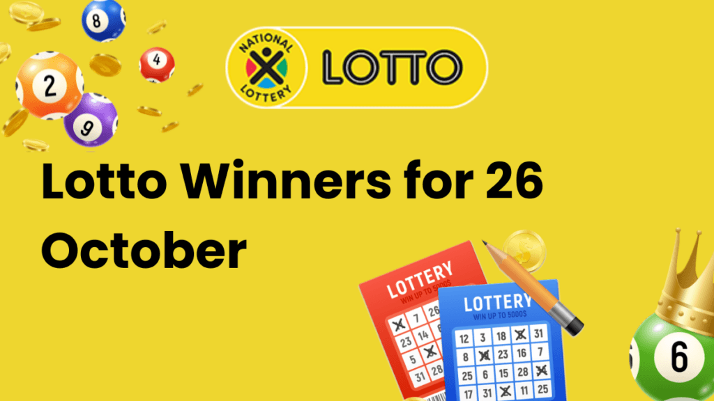 Congratulations to The Lotto Winners for 26 October 2024 Lotto Winners