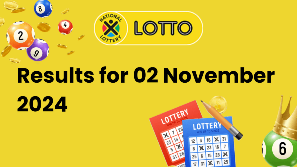 Ithuba Lotto Results for 02 November 2024 Ithuba Lotto Results