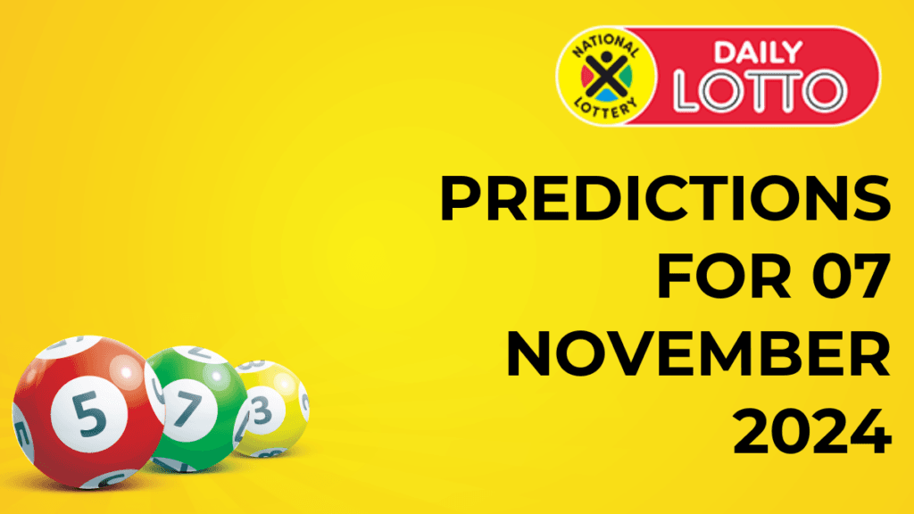 Ithuba Daily Lotto Predictions for 07 November 2024 daily lotto predictions