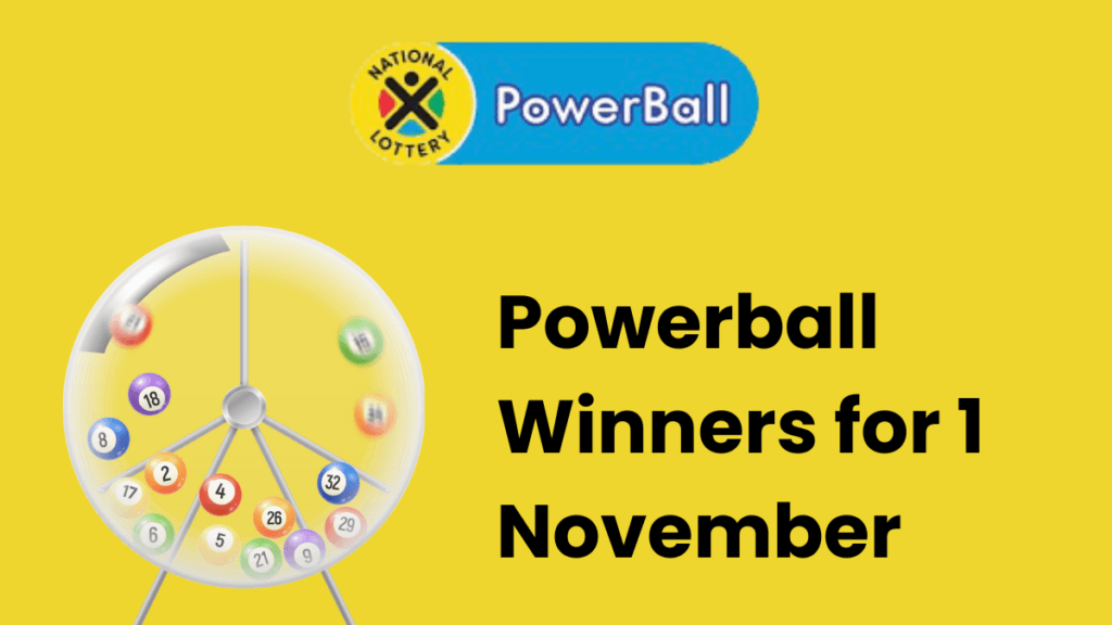 Congratulations to The PowerBall Winners for 01 November 2024 Powerball Winners