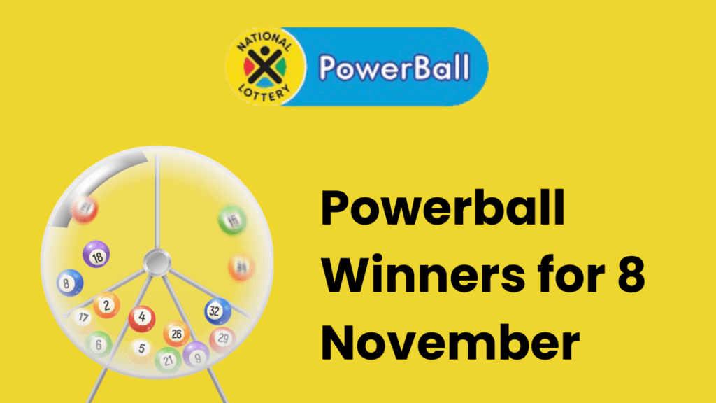 Congratulations to The Powerball Winners for 08 November 2024 Powerball Winners