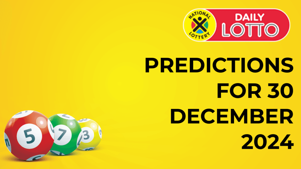 Ithuba Daily Lotto Predictions for 30 December 2024 daily lotto predictions