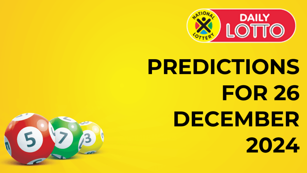Ithuba Daily Lotto Predictions for 26 December 2024 daily lotto predictions