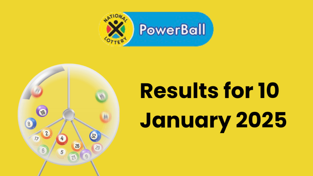 Ithuba Powerball Results for 10 January 2025 Today Lotto