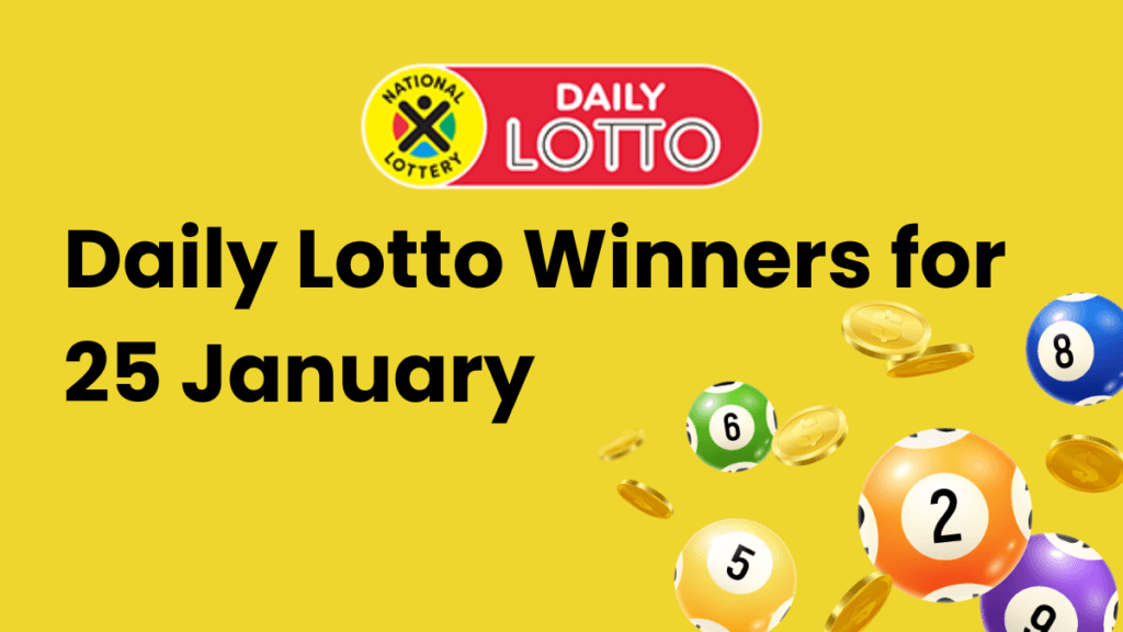 Congratulations to the Daily Lotto Winners for 25/01/2025 Daily Lotto Winners