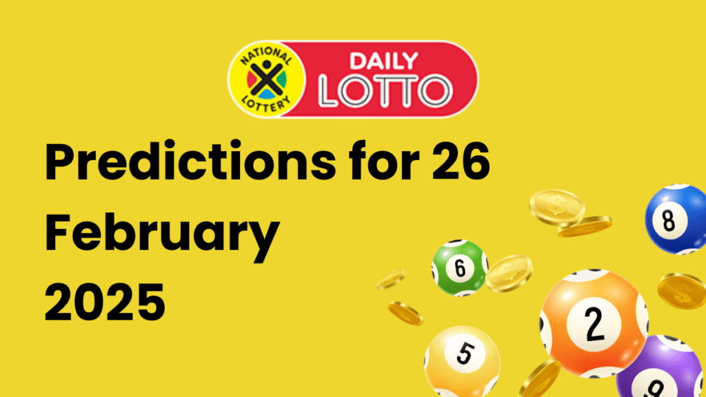 Ithuba Daily Lotto Predictions for 26/02/2025 daily lotto predictions