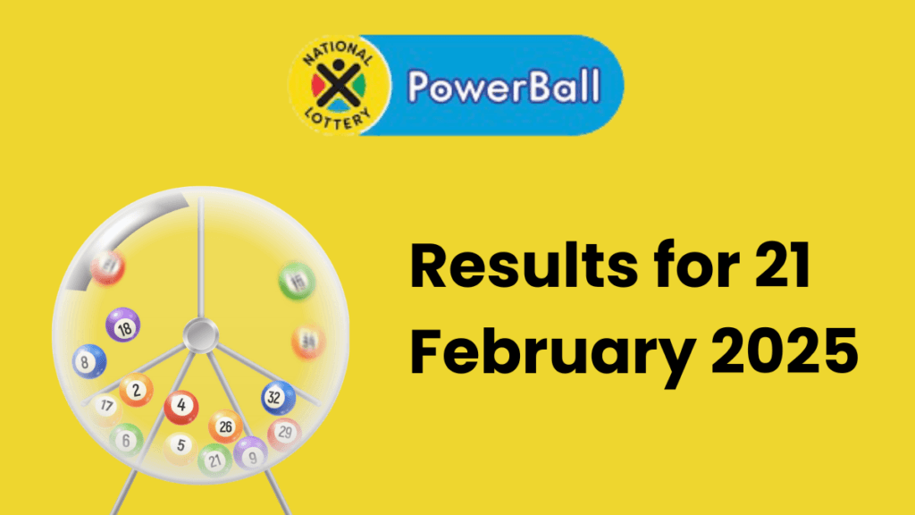 Ithuba Powerball Results for 21/02/2025 Powerball Results