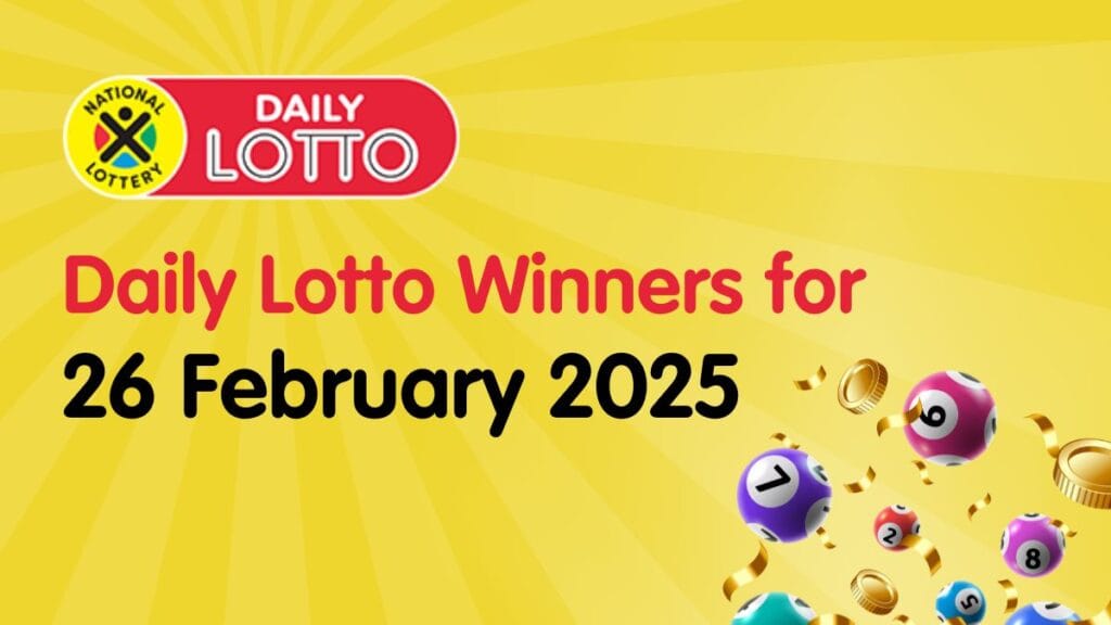 Congratulations to the Daily Lotto Winners for 26/02/2025 Daily Lotto
