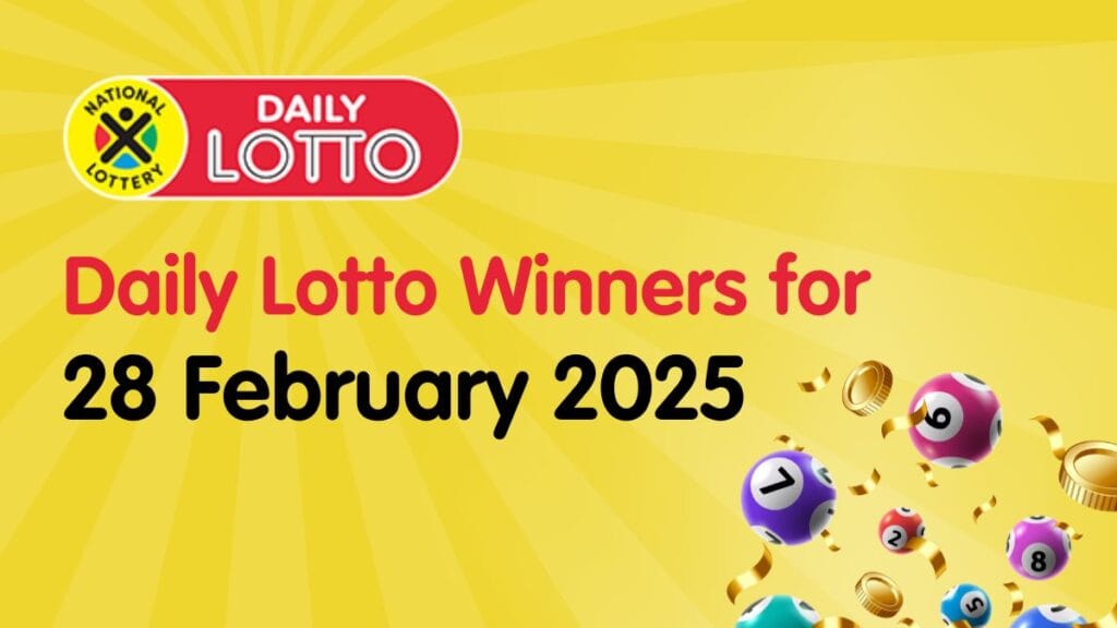 Congratulations to the Daily Lotto Winners for 28/02/2025 Daily Lotto