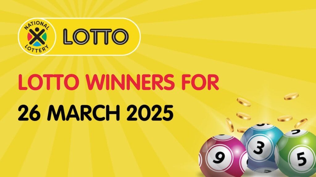 LOTTO RESULTS: Congratulations to the Lotto Winners for 26/03/2025 Lotto results