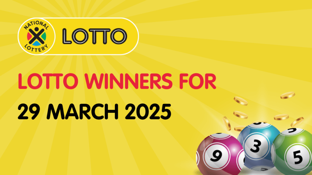 LOTTO RESULTS: Congratulations to the Lotto Winners for 29/03/2025