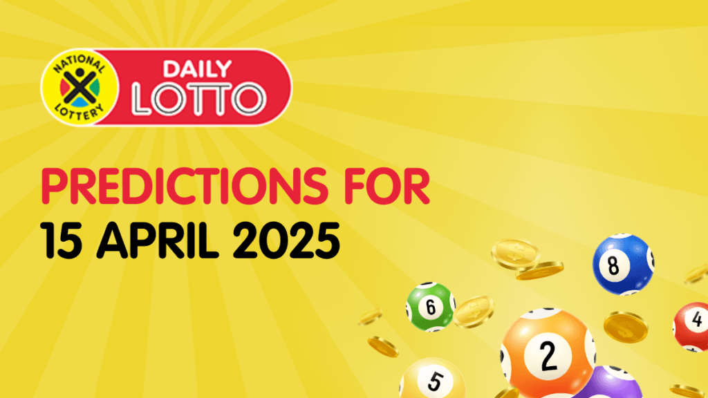 Ithuba Daily Lotto Predictions for 15/04/2025 daily lotto predictions