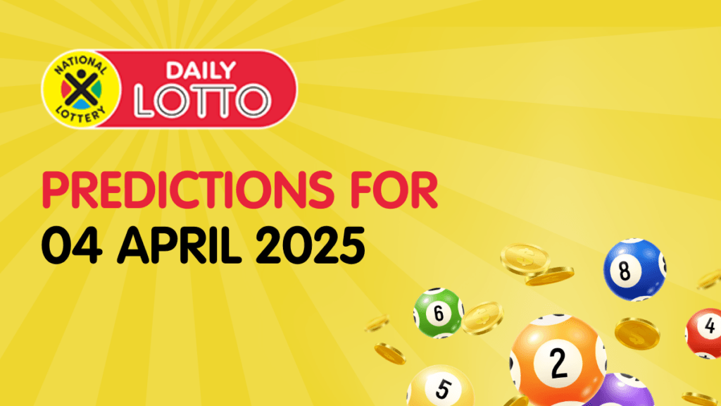 Ithuba Daily Lotto Predictions for 04/04/2025 daily lotto predictions